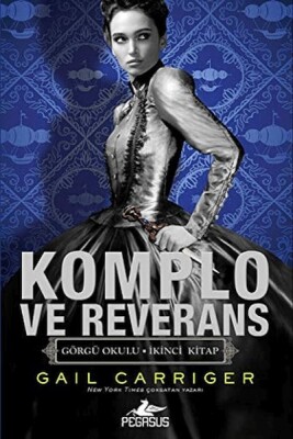 Komplo Ve Reverans - Görgü Okulu 2 - Pegasus Yayınları