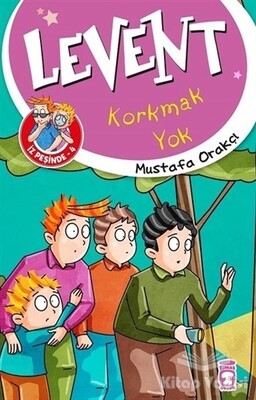 Korkmak Yok - Levent - Timaş Çocuk