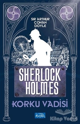 Korku Vadisi - Sherlock Holmes - Parıltı Yayınları