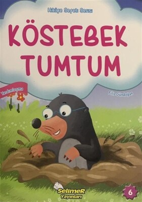 Köstebek Tumtum - Selimer Yayınları