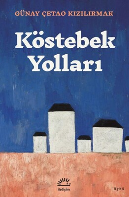 Ko¨stebek Yolları - İletişim Yayınları