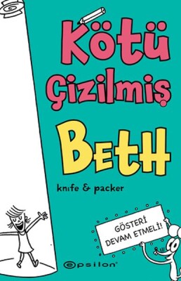 Kötü Çizilmiş Beth 2 - Gösteri Devam Etmeli - Epsilon Yayınları