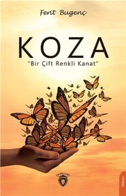 Koza Bir Çift Renkli Kanat - Dorlion Yayınları