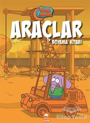 Kral Şakir Araçlar Boyama Kitabı - Eksik Parça Yayınları