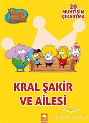 Kral Şakir ve Ailesi - Eksik Parça Yayınları