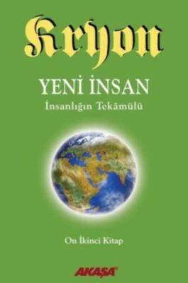 Kryon 12-Yeni İnsan İnsanlığın Tekamülü - 1