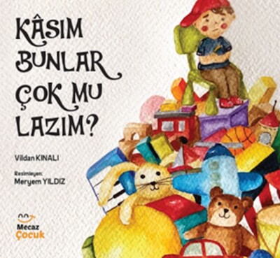 Kâsım Bunlar Çok mu Lazım ? - Mecaz Çocuk Yayıncılık