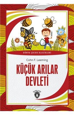 Küçük Arılar Devleti Dünya Çocuk Klasikleri 7 12 Yaş - Dorlion Yayınları