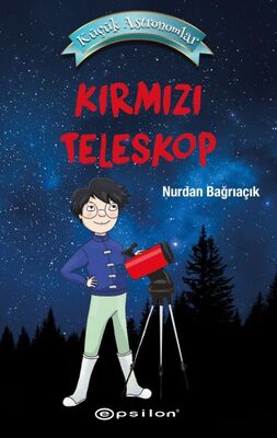 Küçük Astronomlar- Kırmızı Teleskop - 1