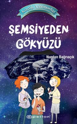 Küçük Astronomlar Şemsiyeden Gökyüzü - 1