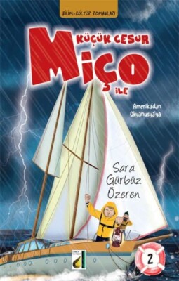 Küçük Cesur Miço İle Amerika'dan Okyanusya'ya 2 - (Ciltli) - Damla Yayınevi