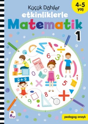 Küçük Dahiler – Etkinliklerle Matematik 1 (4-5 Yaş ) - İndigo Kitap