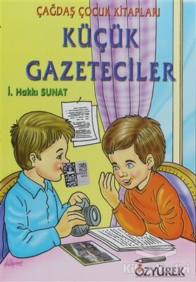 Küçük Gazeteciler - Özyürek Yayınları