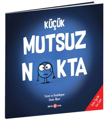 Küçük Mutsuz Nokta - Beta Kids