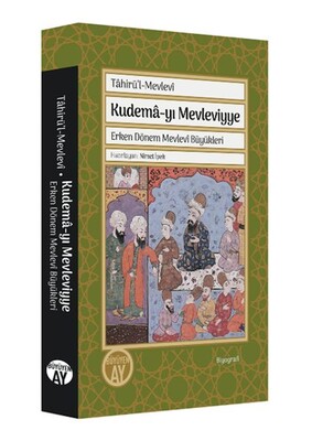 Kudemâ-yı Mevleviyye - Büyüyen Ay Yayınları