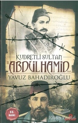 Kudretli Sultan 2. Abdülhamid Han - Ensar Neşriyat