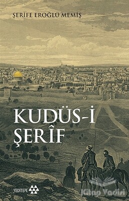 Kudüs-i Şerif - Yeditepe Yayınevi