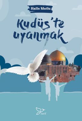 Kudüs’te Uyanmak - 1