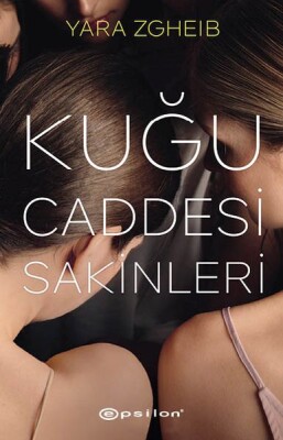 Kuğu Caddesi Sakinleri - Epsilon Yayınları