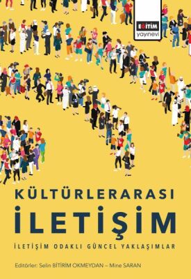 Kültürlerarası İletişim - İletişim Odaklı Güncel Yaklaşımlar - 1