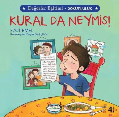 Kural da Neymiş! - Değerler Eğitimi Sorumluluk - İş Bankası Kültür Yayınları