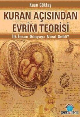 Kuran Açısından Evrim Teorisi - 1