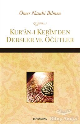 Kur’an-ı Kerim’den Dersler ve Öğütler - 1