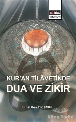 Kur’an Tilavetinde Dua ve Zikir - 1