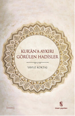 Kur'an'a Aykırı Görülen Hadisler - 1