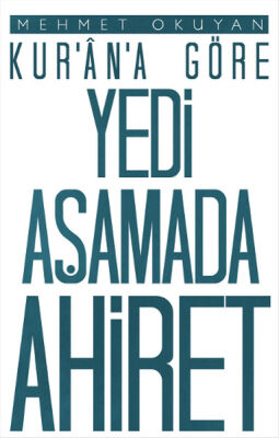 Kur'an'a Göre Yedi Aşamada Ahiret - 1