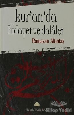 Kur’an’da Hidayet ve Dalalet - 1