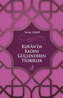 Kur'an'da Kadını Güçlendiren Tedbirler - 1