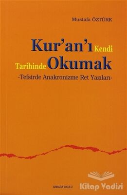 Kur’an’ı Kendi Tarihinde Okumak - 1