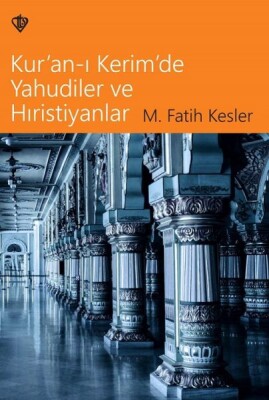 Kuranı Kerimde Yahudiler ve Hristiyanlar - Türkiye Diyanet Vakfı Yayınları