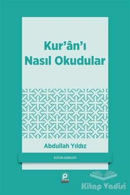 Kur’an’ı Nasıl Okudular? - 1