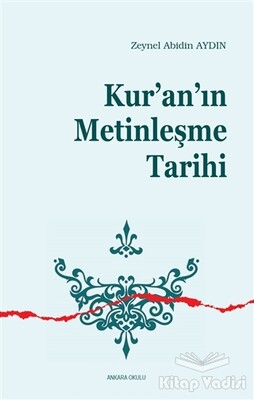 Kur'an'ın Metinleşme Tarihi - Ankara Okulu Yayınları