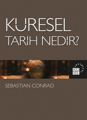 Küresel Tarih Nedir? - Küre Yayınları