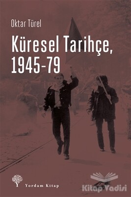 Küresel Tarihçe, 1945-79 - Yordam Kitap