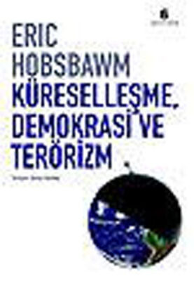 Küreselleşme, Demokrasi Ve Terörizm - 1