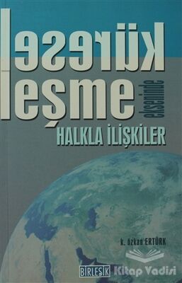 Küreselleşme Ekseninde Halkla İlişkiler - 1