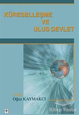 Küreselleşme ve Ulus Devlet - Ekin Yayınevi