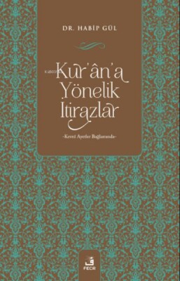 Kur'ân'a Yönelik İtirazlar - Fecr Yayınları