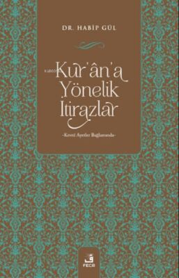 Kur'ân'a Yönelik İtirazlar - 1