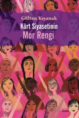 Kürt Siyasetinin Mor Rengi - Dipnot Yayınları