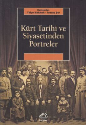 Kürt Tarihi ve Siyasetinden Portreler - 1