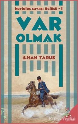 Kurtuluş Savaşı Üçlüsü 1 - Var Olmak - 1