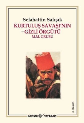 Kurtuluş Savaşı’nın Gizli Örgütü - Kaynak (Analiz) Yayınları