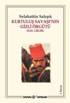 Kurtuluş Savaşı’nın Gizli Örgütü - 1