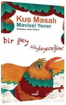 Kuş Masalı - Masal Kulübü Serisi - İndigo Kitap