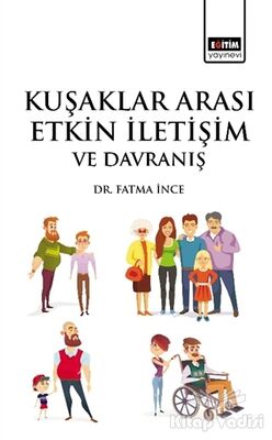 Kuşaklar Arası Etkin İletişim ve Davranış - 1